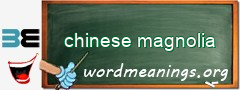 WordMeaning blackboard for chinese magnolia